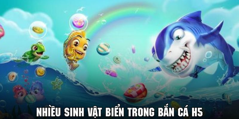 Đa dạng sinh vật biển để khách hàng chinh phục tại trò chơi bắn cá