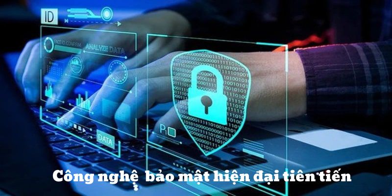 Áp dụng công nghệ cao và hiện đại nhất trong bảo mật