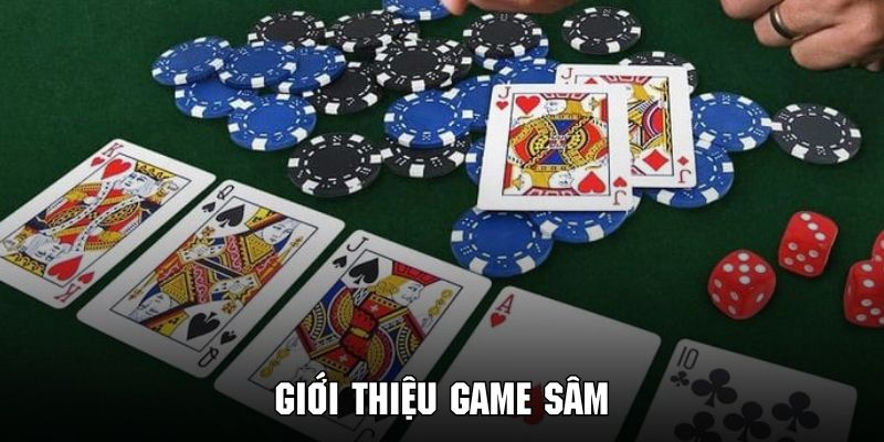 Tổng quan về tựa game sâm lốc siêu hot trên thị trường giải trí online